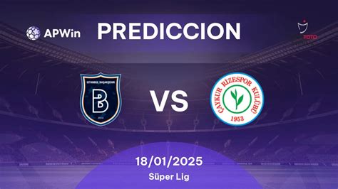 Pron Stico Stanbul Ba Ak Ehir Vs Caykur Rizespor S Per Lig