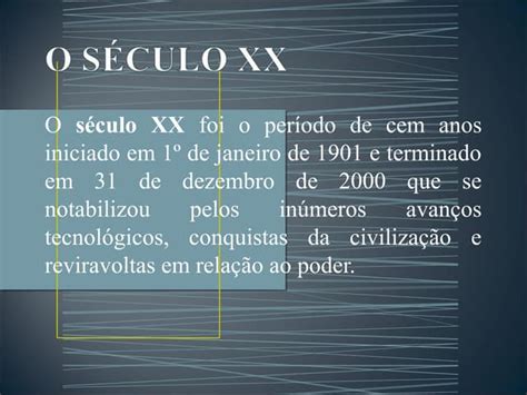 Qual É O Século Xx - O século xx | PPT