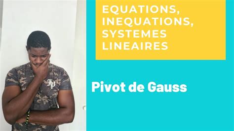 Equation Inéquation et Système Linéaire12 Pivot de Gauss La