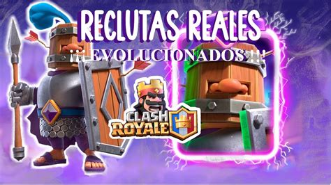 Clash Royale Reclutas Reales EVOLUCIONADOS y más nada Meganium