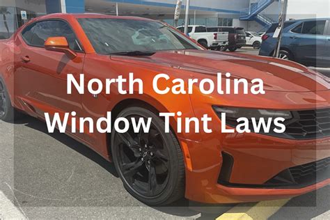 North Carolina Tint Laws Legal Tint Limit Guide