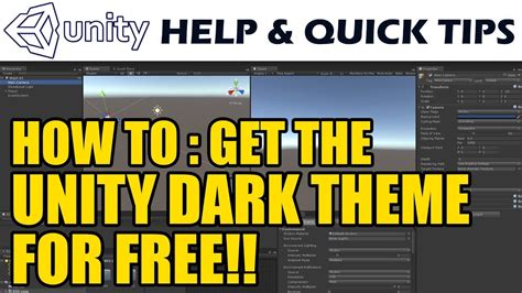 Unity Tips How To Get The Dark Theme In Unity For Free Youtube