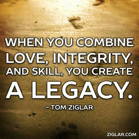 A Legacy Legacy Quotes Zig Ziglar Quotes Inspirational Thoughts