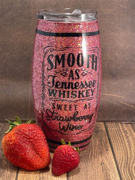 Smooth As Tennessee Whiskey Sweet As Strawberry Wine Barrel Etsy