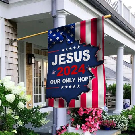 Jesus 2024 Our Only Hope Flag American Flag Christian Merchandise