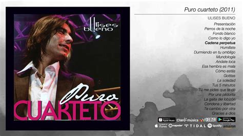 Ulises Bueno Puro Cuarteto Full Album Oficial YouTube