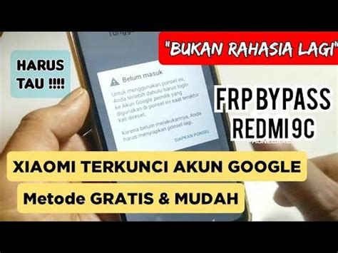 Bypass Frp Redmi C Lupa Akun Google Setelah Reset Pabrik Xiaomi Miui