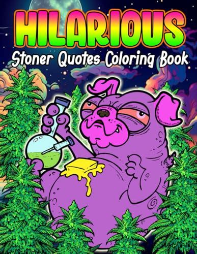 Hilarious Stoner Quotes Coloring Book Trippy Therapy With