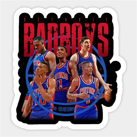 Detroit Pistons Bad boys - Detroit Pistons Bad Boys - Sticker | TeePublic