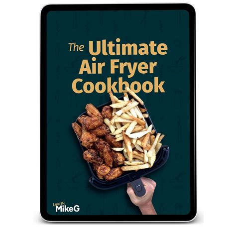 The Ultimate Air Fryer Cookbook - Pro Home Cooks by Mike Greenfield