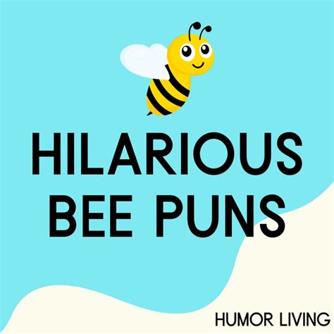 150+ Hilarious Bee Puns to Make You Buzz With Laughter - Humor Living