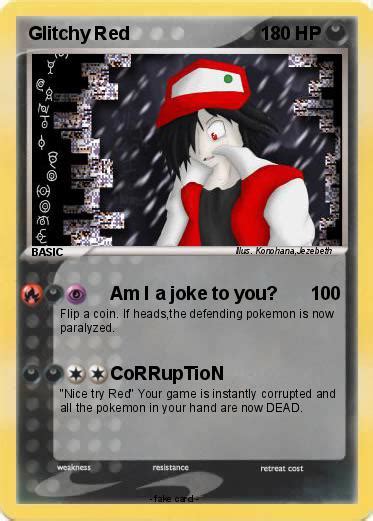 Pokémon Glitchy Red 3 3 - Am I a joke to you? - My Pokemon Card