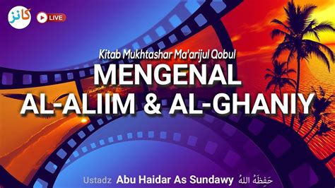 Kitab Mukhtashar Ma Arijul Qabul Mengenal Al Aliim Dan Al Ghaniy