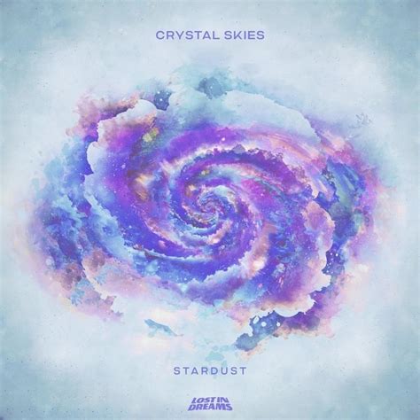 Crystal Skies Stardust Lyrics And Tracklist Genius