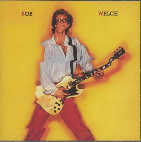 Bob Welch – Bob Welch (2012, CD) - Discogs