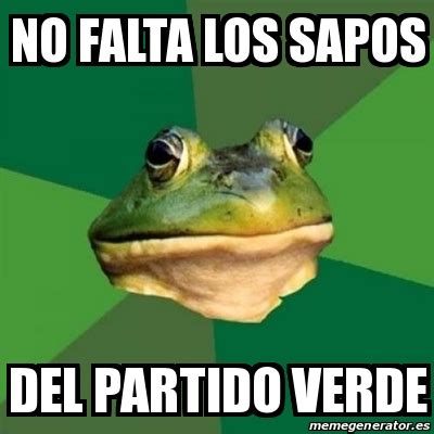 Meme Foul Bachelor Frog No Falta Los Sapos Del Partido Verde