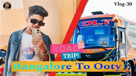 Bangalore To Ooty Ep 1 Road Trip Full Details Ooty