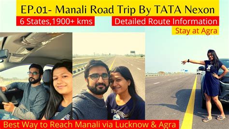 Manali Road Trip By Car Best Route To Reach Manali From Ranchi Via