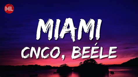 CNCO Beéle Miami Letra Lyrics YouTube