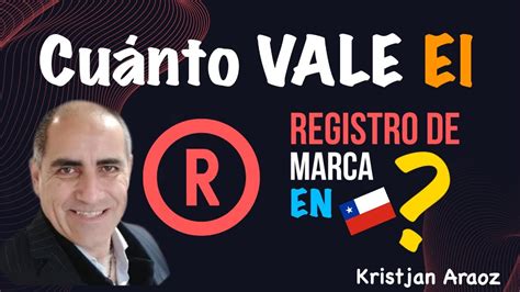 CUÁNTO CUESTA REGISTRAR UNA MARCA EN CHILE YouTube