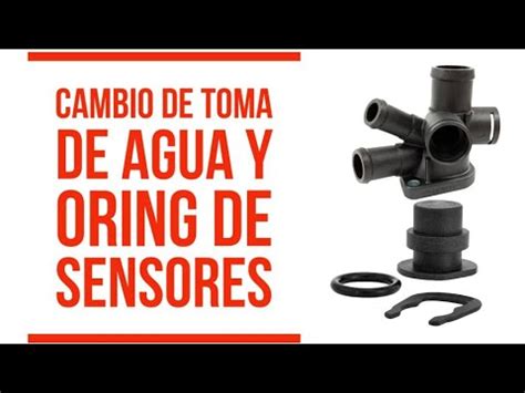 Cambio De Toma De Agua Y Oring De Sensores De Temperatura Jetta A3