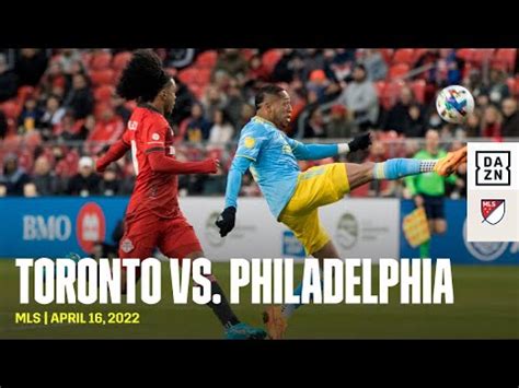 HIGHLIGHTS Toronto FC Vs Philadelphia Union MLS 2022 YouTube