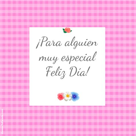 Para Alguien Especial Tarjetas De Feliz D A