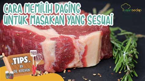 Cara Memilih Daging Untuk Masakan Yang Sesuai YouTube