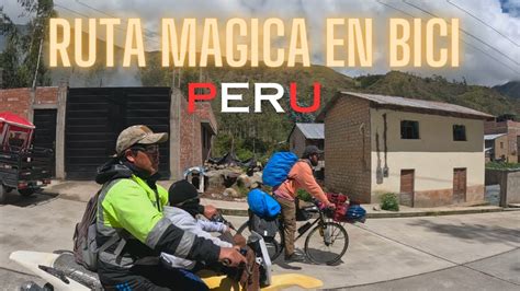 Una Ruta Magica Por Peru En Bicicleta YouTube