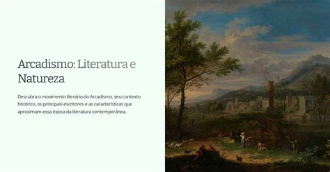 Arcadismo Literatura E Natureza