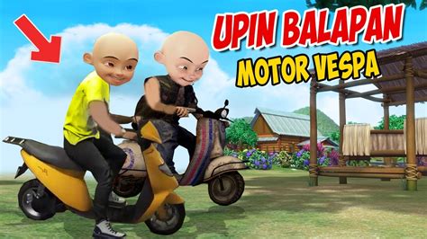 Upin Ipin Balapan Motor Vespa Ipin Senang Gta Lucu Youtube