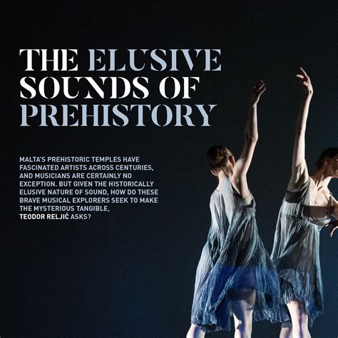 THE ELUSIVE SOUNDS OF PREHISTORY... - Encore - Arts & Culture