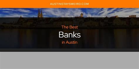 The Absolute Best Banks in Austin [Updated 2024]