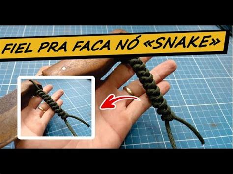 Fiel Para Cabo De Faca N Snake Youtube