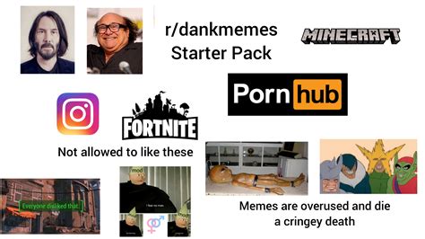 R Dankmemes Starter Pack R Starterpacks Starter Packs Know Your Meme