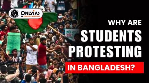 Why Are Students Protesting In Bangladesh? - PWOnlyIAS