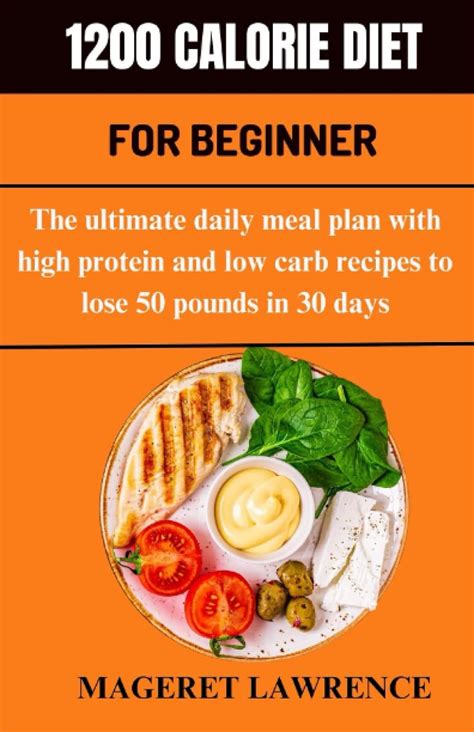 1200 Calorie Diet For Beginner The Ultimate Daily Meal Plan To Lose 50 Pounds In 30