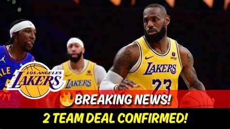 Breaking News Huge Lakers Trade Alert🔥 Finalized 2 Team Deal Must See