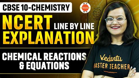 Chemical Reactions And Equations Class Ncert Line By Line Cbse