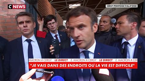 Emmanuel Macron «je Vais Dans Des Endroits Où La Vie Est Difficile