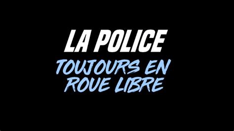 Juillet La Police Toujours En Roue Libre Contre Attaque