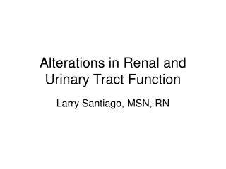 PPT Alterations Of Renal And Urinary Tract Function PowerPoint