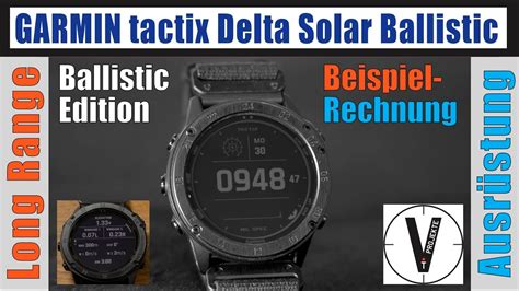 GARMIN Tactix Delta Solar Ballistic Edition Vorstellung Deutsch