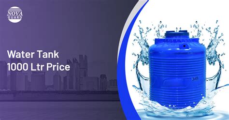 Water Tank 1000 Ltr Price A Comprehensive Guide