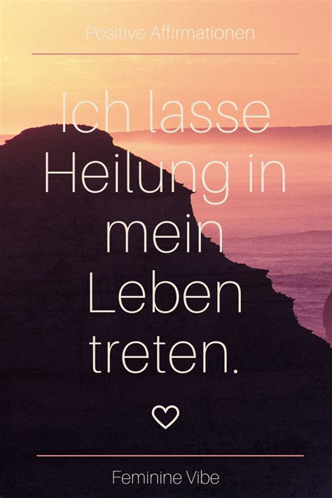 Ich Lasse Heilung In Mein Leben Treten I Positive Affirmationen Artofit