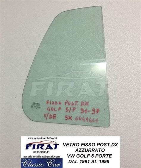 VETRO FISSO VW GOLF 3 SERIE 91 98 5P POST DX AZZURRATO 25 21EUR