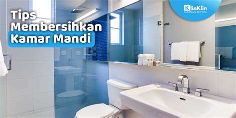 4 Tips Membersihkan Kamar Mandi KlinKlin