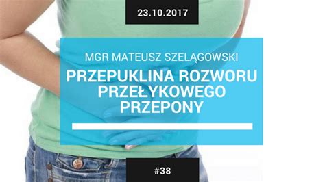 Przepuklina Rozworu Prze Ykowego Przepony Objawy I Leczenie