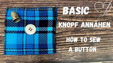 Knopf annähen mit Steg How to sew a button with shank Basic YouTube