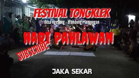 Festival Hari Pahlawan Desa Ngesong 10 NOVEMBER 2019 TONGKLEK JAKA